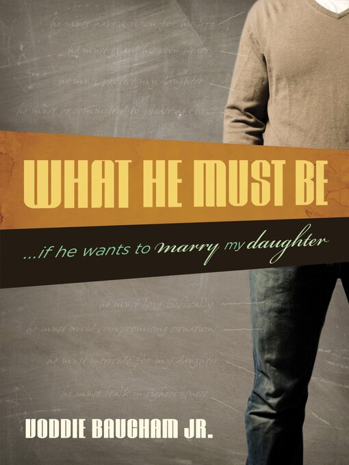 Title details for What He Must Be by Voddie Baucham Jr. - Available
